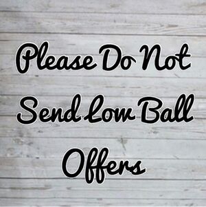 Reasonable Offers Only!